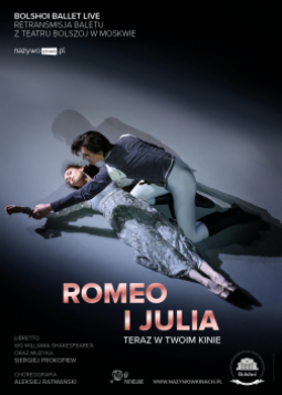 ROMEO I JULIA. Retransmisja z Bolshoi Ballet 