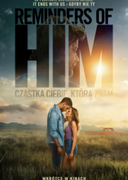 Reminders of Him. Cząstka Ciebie, którą znam