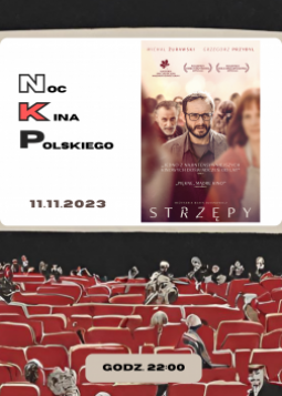 Noc Kina Polskiego - Strzępy 