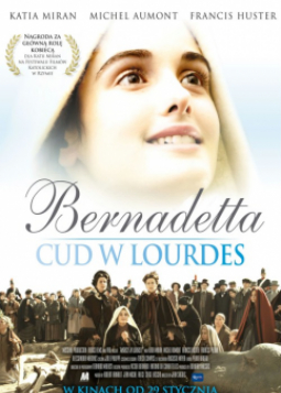 Bernadetta. Cud w Lourdes