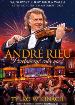 „André Rieu. Przetańczyć całą noc!” Retransmisja letniego koncertu z Maastricht 2025