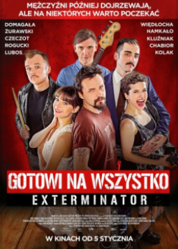 Gotowi na wszystko. Exterminator