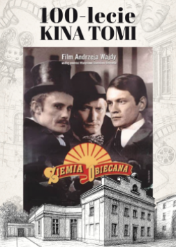 Ziemia obiecana - bezpłatny seans z okazji 100 lecia kina TOMI